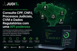 APIs de Compliance no Brasil: CPF, CNPJ, Processos Judiciais, CVM e Dados Regulatórios